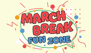March Break Drop In FUN at Brighten Up!