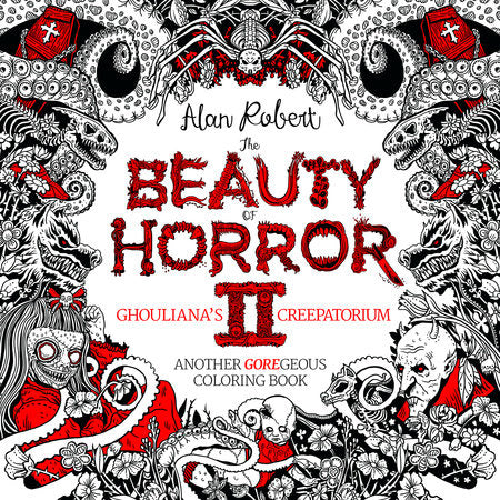 The Beauty of Horror II: Another Goregeous Colouring Book
